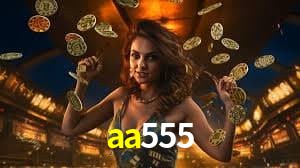 Welcome Bonus aa555